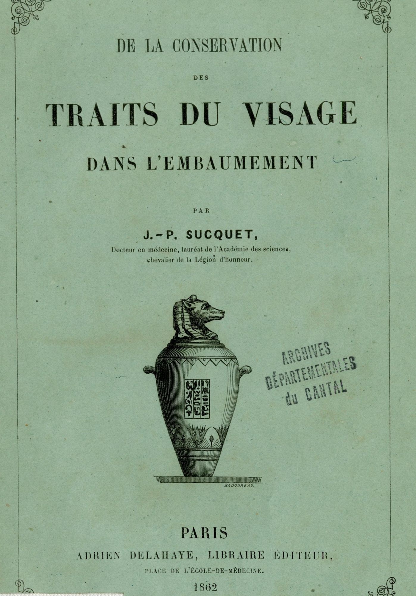 Docteur Sucquet, l’embaumeur oublié (1812-1884)